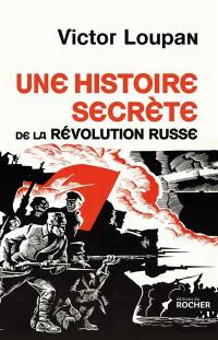 Une histoire secrète de la révolution russe