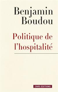 Politique de l'hospitalité : une généalogie conceptuelle