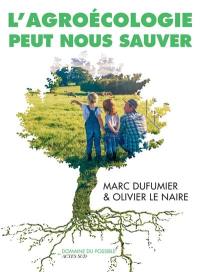 L'agroécologie peut nous sauver : entretiens