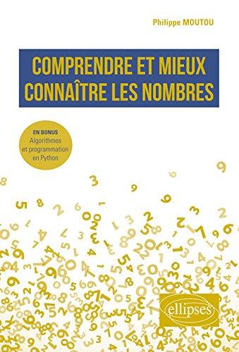 Comprendre et mieux connaître les nombres : algorithmes et programmation en Python