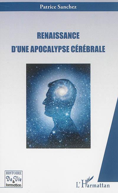 Renaissance d'une apocalypse cérébrale