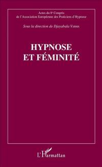 Hypnose et féminité : actes du 8e Congrès de l'Association européenne des praticiens d'hypnose