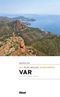 Var : les plus belles randonnées : Var Ouest, Maures, Esterel