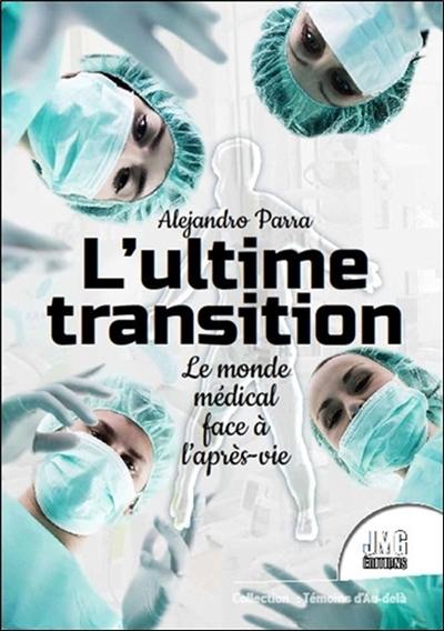 L'ultime transition : le monde médical face à l'après-vie