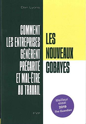 Les nouveaux cobayes : comment les entreprises génèrent précarité et mal-être au travail