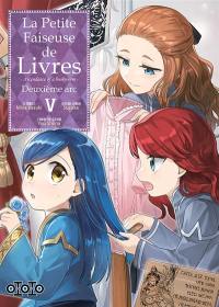 La petite faiseuse de livres : ascendance of a bookworm : deuxième arc. Vol. 5