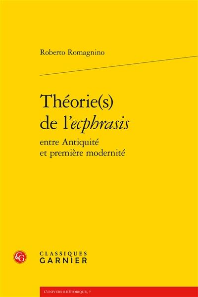 Théorie(s) de l'ecphrasis entre Antiquité et première modernité