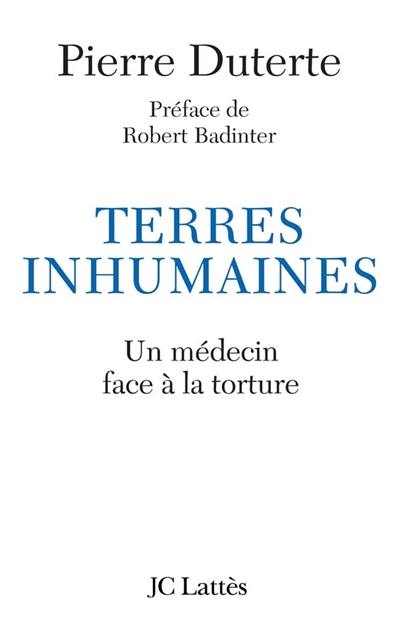 Terres inhumaines : un médecin face à la torture