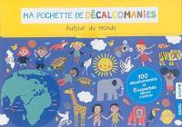 Ma pochette de décalcomanies : autour du monde