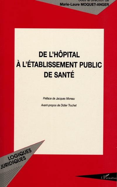 De l'hôpital à l'établissement public de santé