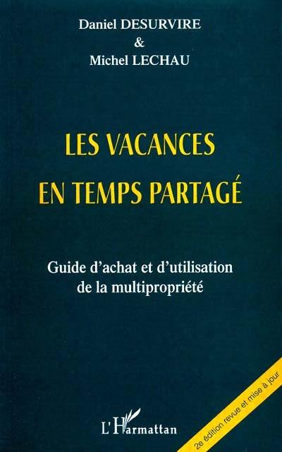 Les vacances en temps partagé : guide d'achat et d'utilisation de la multipropriété