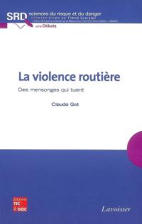 La violence routière : des mensonges qui tuent