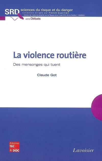 La violence routière : des mensonges qui tuent