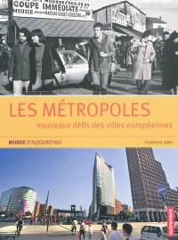 Les métropoles : nouveaux défis des villes européennes