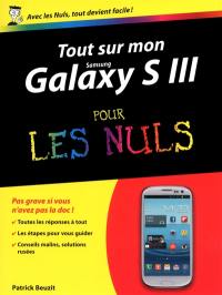 Tout sur mon Galaxy SIII pour les nuls