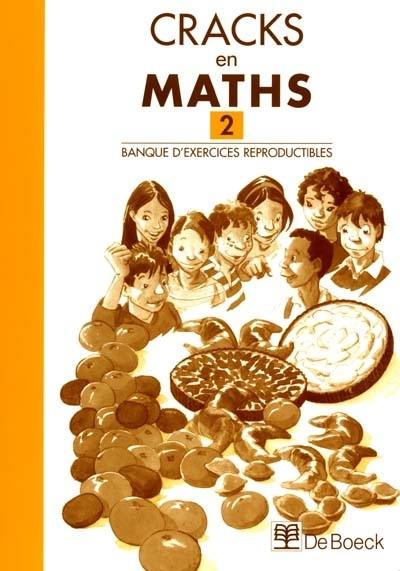 Cracks en maths 2 : banque d'exercices reproductibles