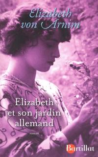 Elizabeth et son jardin allemand