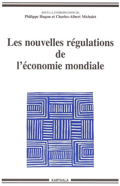 Les nouvelles régulations de l'économie mondiale