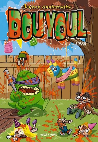 Les aventures de Bouyoul. Joyeux anniversaire, Bouyoul