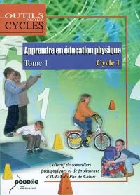 Apprendre en éducation physique : au cycle 1. Vol. 1