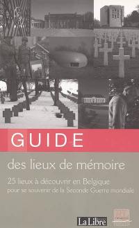 Guide des lieux de mémoire : 25 lieux à découvrir en Belgique pour se souvenir de la Seconde Guerre mondiale