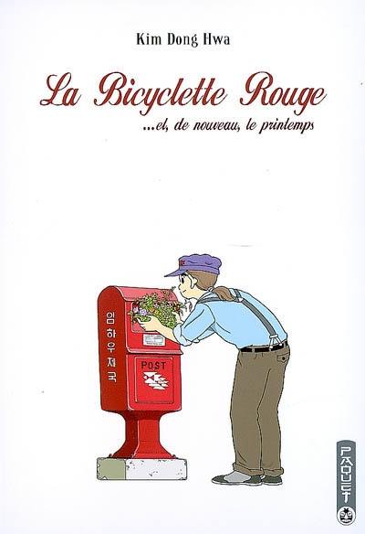 La bicyclette rouge. Vol. 4. Et, de nouveau, le printemps