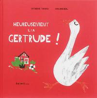 Heureusement il y a Gertrude !