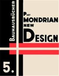 Piet Mondrian New Design (Bauhausbucher 5, 1925)