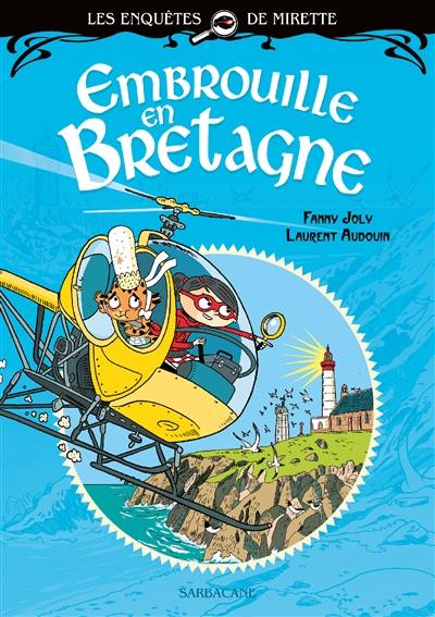 Les enquêtes de Mirette. Embrouille en Bretagne