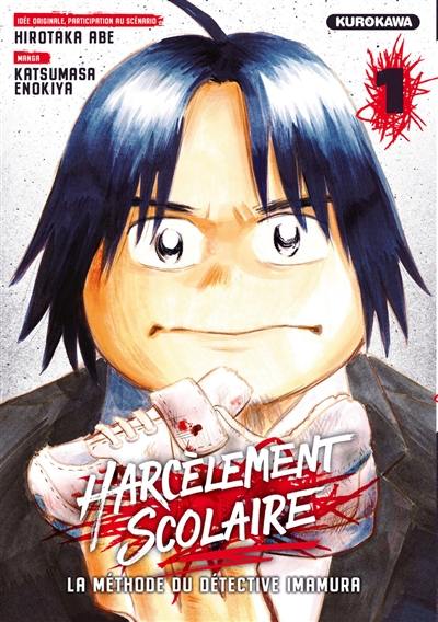 Harcèlement scolaire : la méthode du détective Imamura. Vol. 1