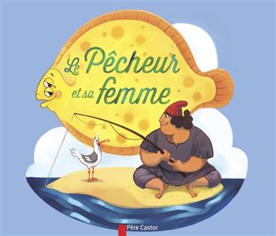 Le pêcheur et sa femme