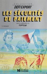 Le Crédit documentaire et les autres sécurités de paiement