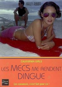 California girls. Vol. 2. Les mecs me rendent dingue