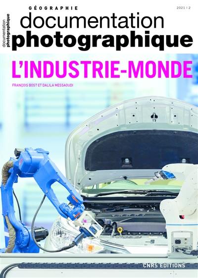 Documentation photographique (La), n° 8140. L'industrie-monde