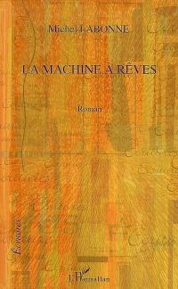 La machine à rêves