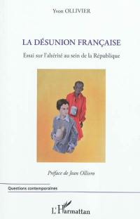 La désunion française : essai sur l'altérité au sein de la République