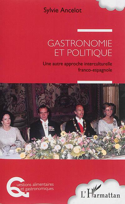 Gastronomie et politique : une autre approche interculturelle franco-espagnole