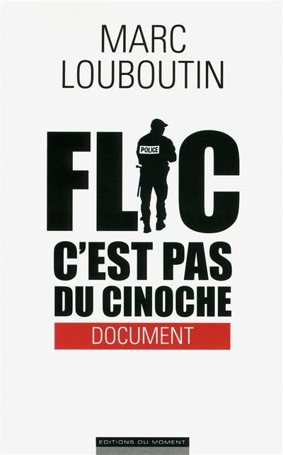 Flic, c'est pas du cinoche : document