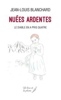 Nuées ardentes ou Le diable en a pris quatre