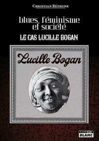 Blues, féminisme et société : le cas de Lucille Bogan