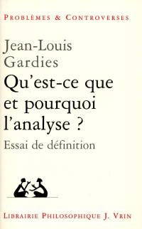 Qu'est-ce que et pourquoi l'analyse ? : essai de définition