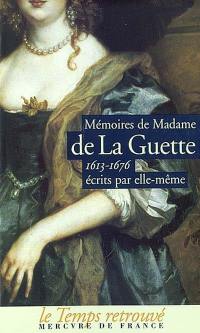 Mémoires de Madame de La Guette écrits par elle-même