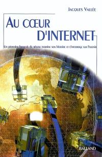 Au coeur d'Internet : un pionnier français du réseau examine son histoire et s'interroge sur l'avenir