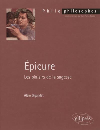 Epicure : les plaisirs de la sagesse