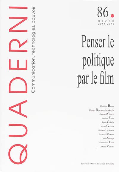 Quaderni, n° 86. Penser le politique par le film