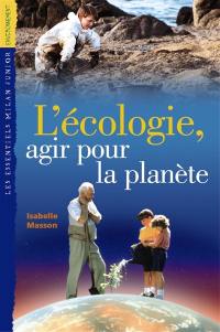 L'écologie, agir pour la planète