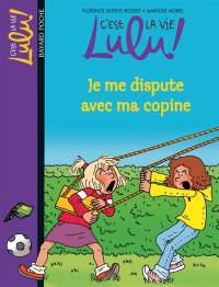 C'est la vie, Lulu !. Vol. 6. Je me dispute avec ma copine