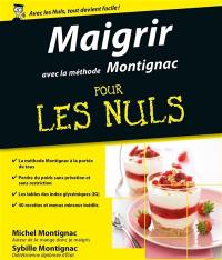 Maigrir avec la méthode Montignac pour les nuls