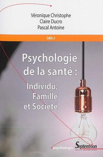 Psychologie de la santé : individu, famille et société