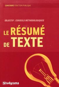 Le résumé de texte : objectif : conseils méthodologiques